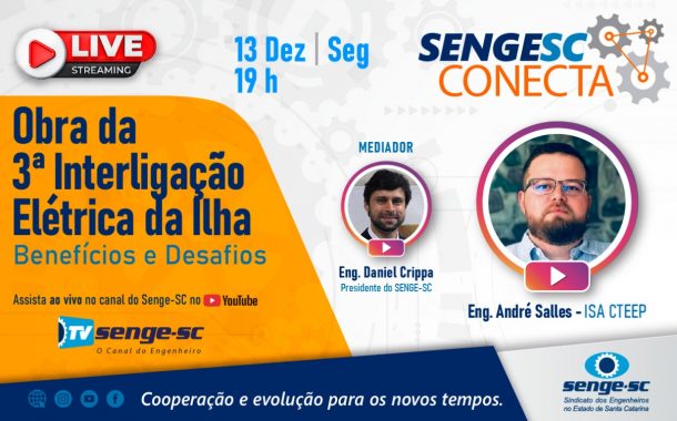 Senge-SC Conecta debate benefícios e desafios da obra da 3ª Interligação Elétrica da Ilha