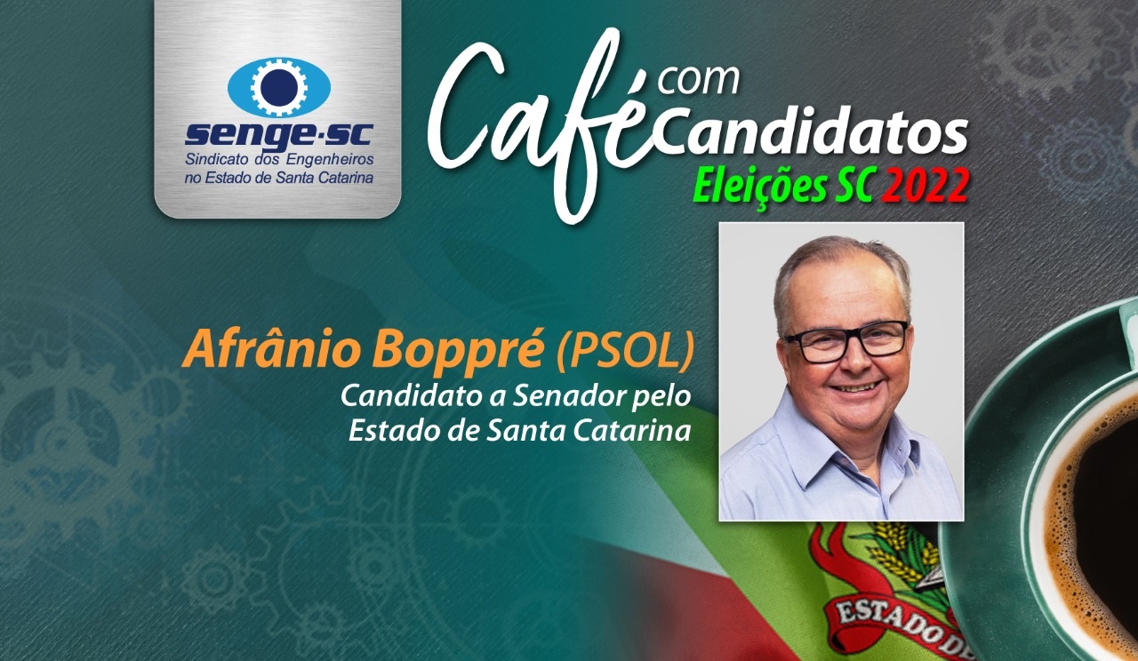 Afrânio Boppré participa do Café com Candidatos no Senge-SC na quinta-feira, dia 25/08