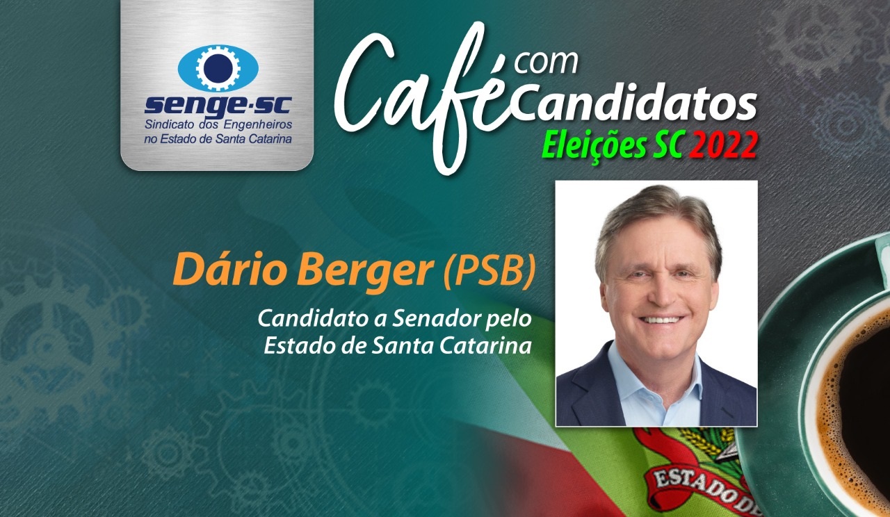 Dário Berger participa do Café com Candidatos no Senge-SC na quinta-feira, dia 1º/09