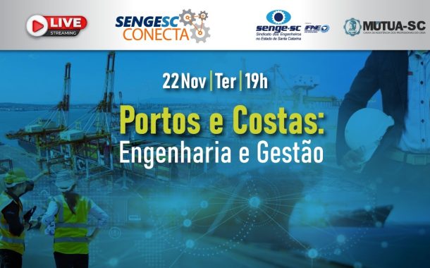 Dia 22/11 tem SengeSC Conecta sobre engenharia e gestão de portos e costas