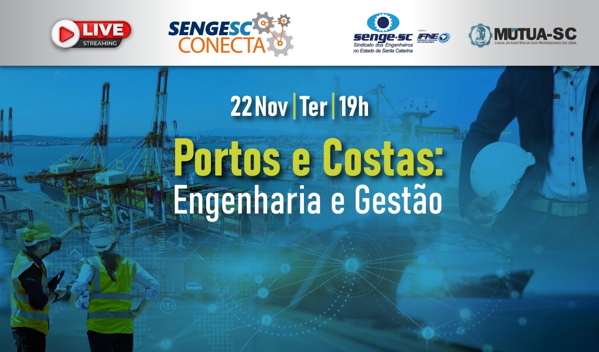 Dia 22/11 tem SengeSC Conecta sobre engenharia e gestão de portos e costas