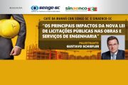 Obras e serviços de engenharia: Sinaenco-SC e Senge-SC promovem diálogo sobre a nova lei de licitações públicas