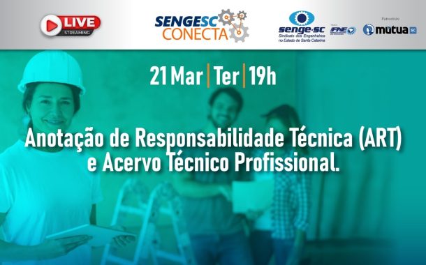 Dia 21 tem SengeSC Conecta sobre Anotação de Responsabilidade Técnica e Acervo Técnico