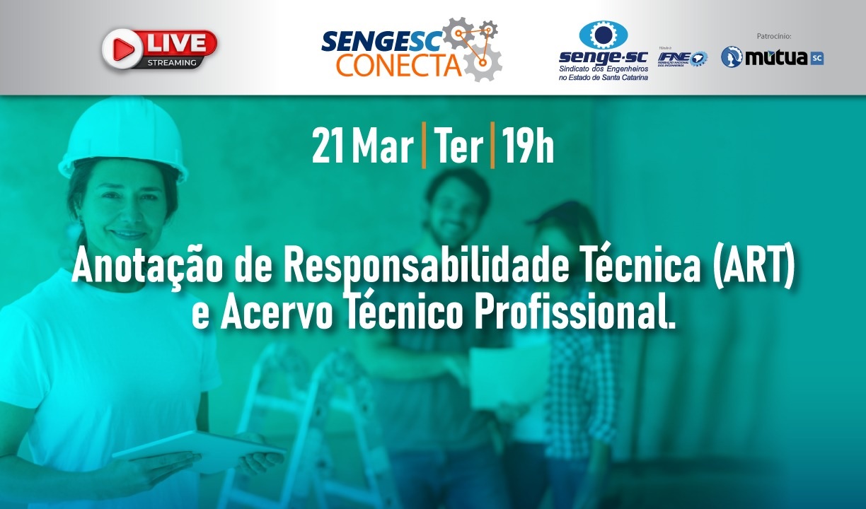 Dia 21 tem SengeSC Conecta sobre Anotação de Responsabilidade Técnica e Acervo Técnico