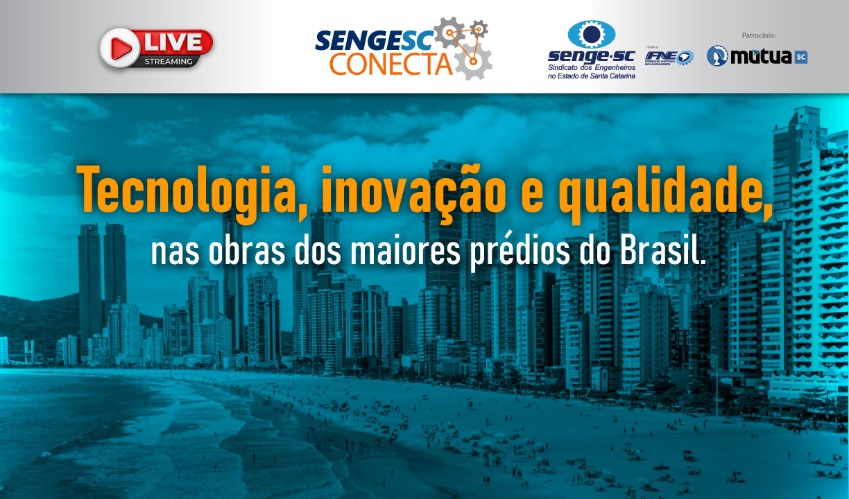 Dia 26 tem SengeSC Conecta sobre tecnologia, inovação e qualidade nas grandes obras