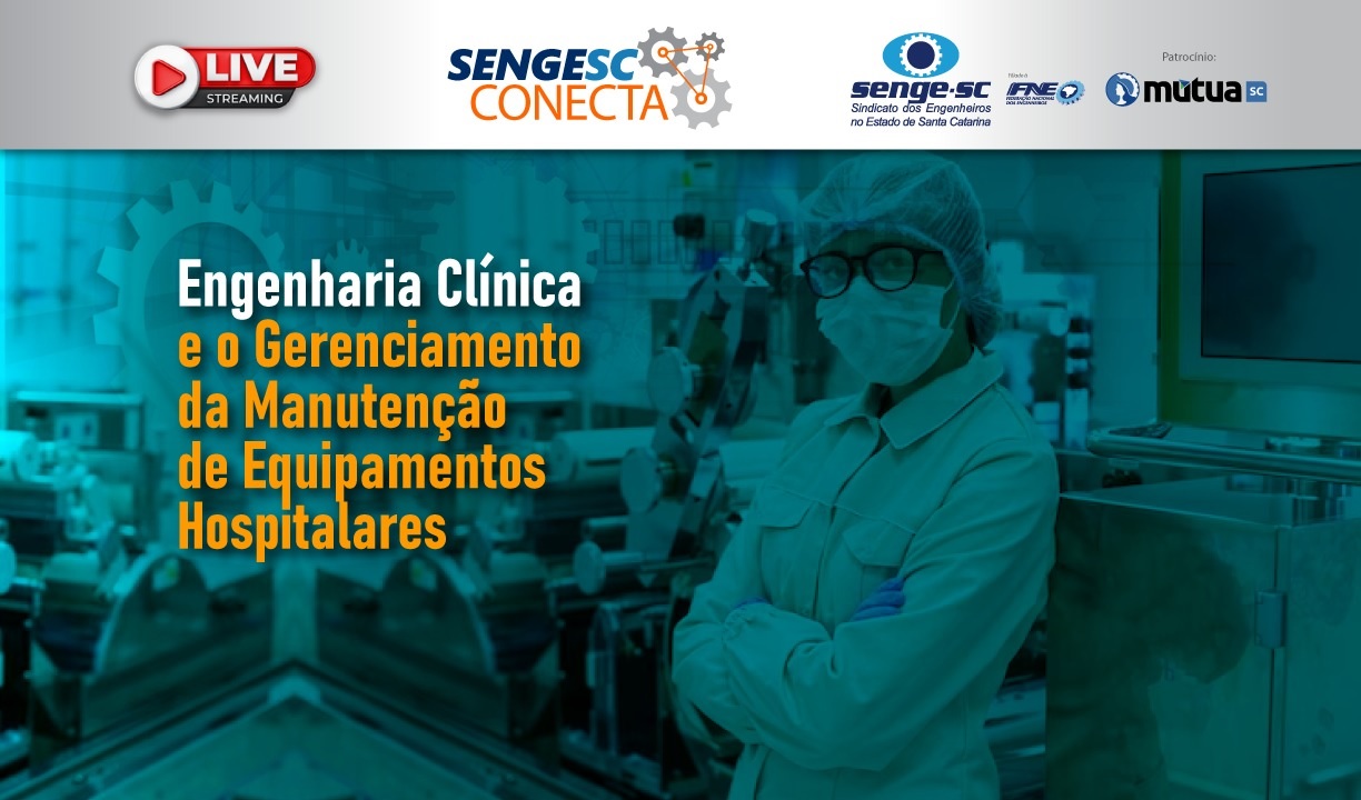 Dia 30 tem SengeSC Conecta sobre engenharia clínica