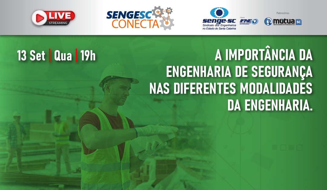 Dia 13 de setembro tem SengeSC Conecta sobre engenharia de segurança