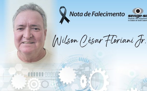 Engenharia de luto: Wilson César Floriani Jr.