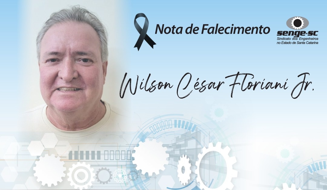 Engenharia de luto: Wilson César Floriani Jr.