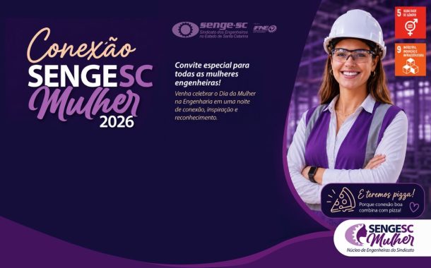 Conexão Senge-SC Mulher 2026 promove encontro de integração e valorização das engenheiras